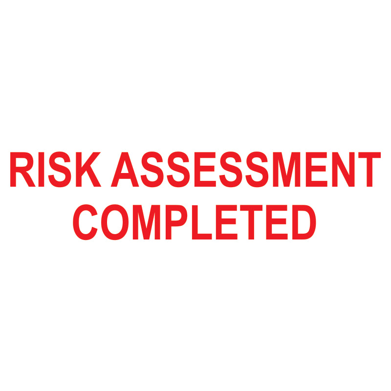 Complete Risk Assessment Sign Risk Assessment Completed Self-Inking Stamp