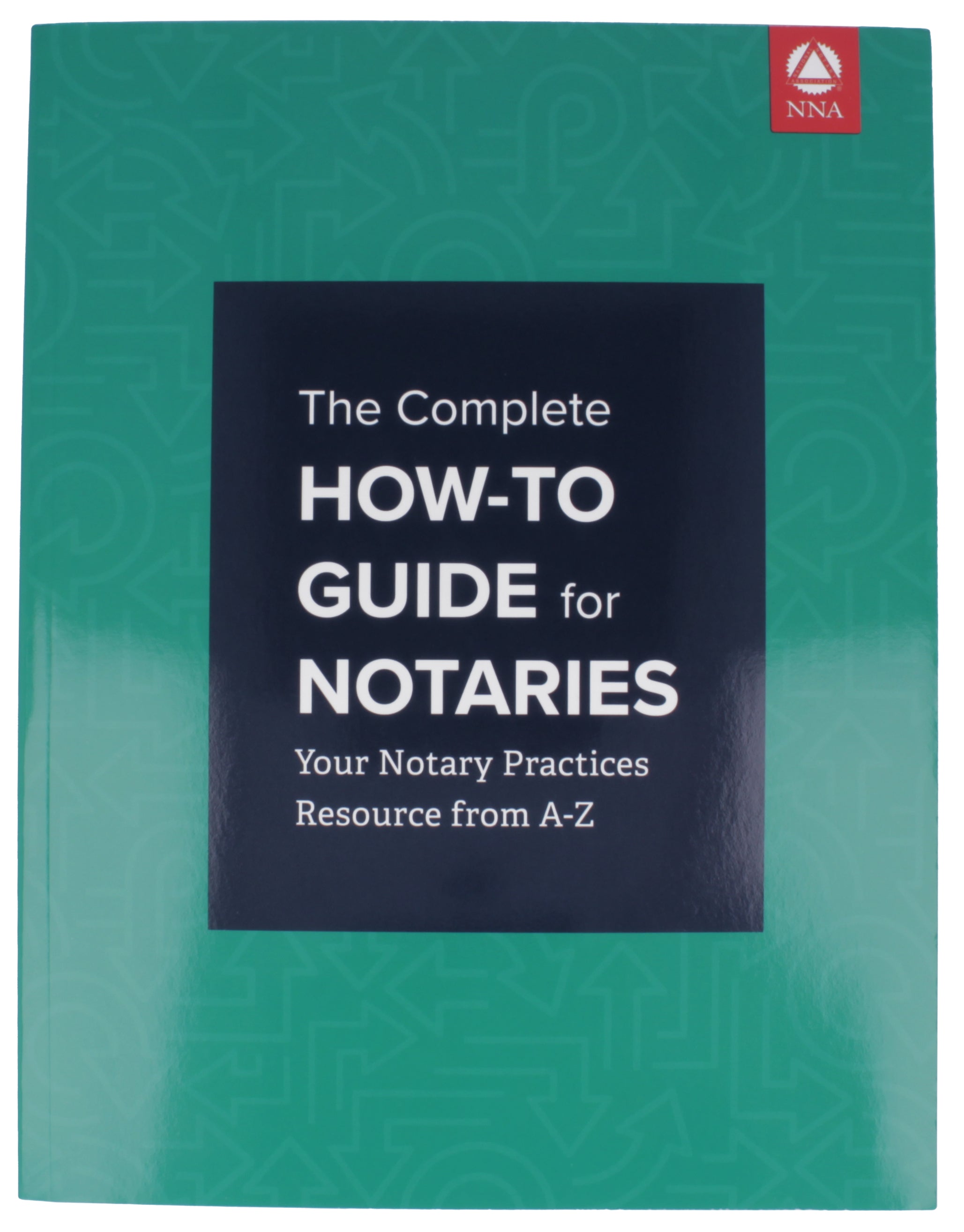 The Complete HowTo Guide For Notaries Schwaab, Inc